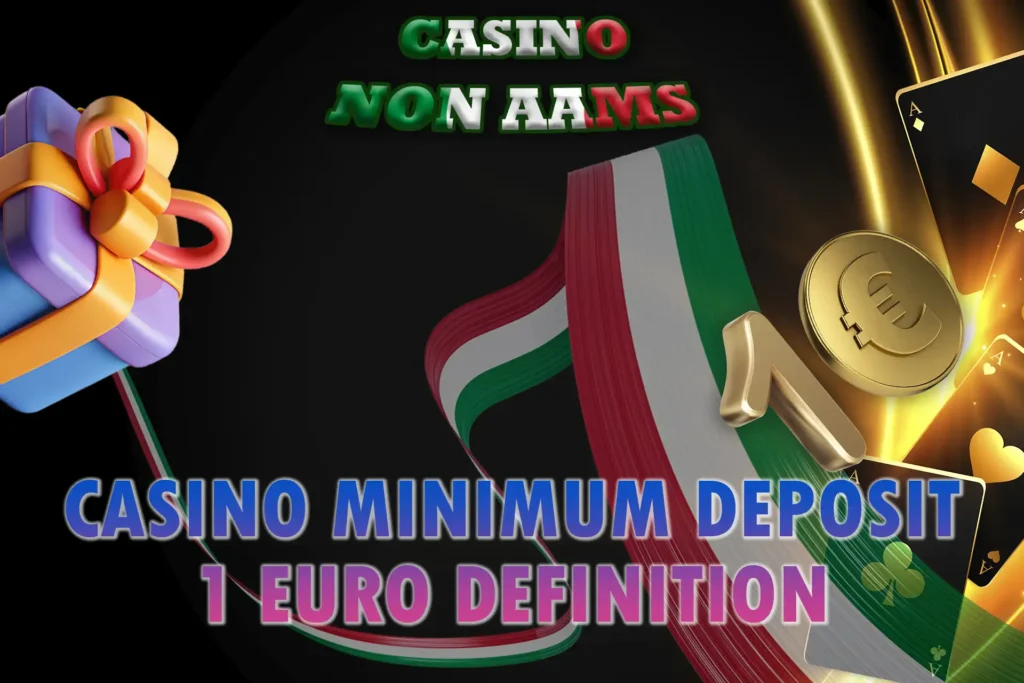 Maggiori informazioni sui casinò online in Italia dove il deposito minimo è di 1 euro